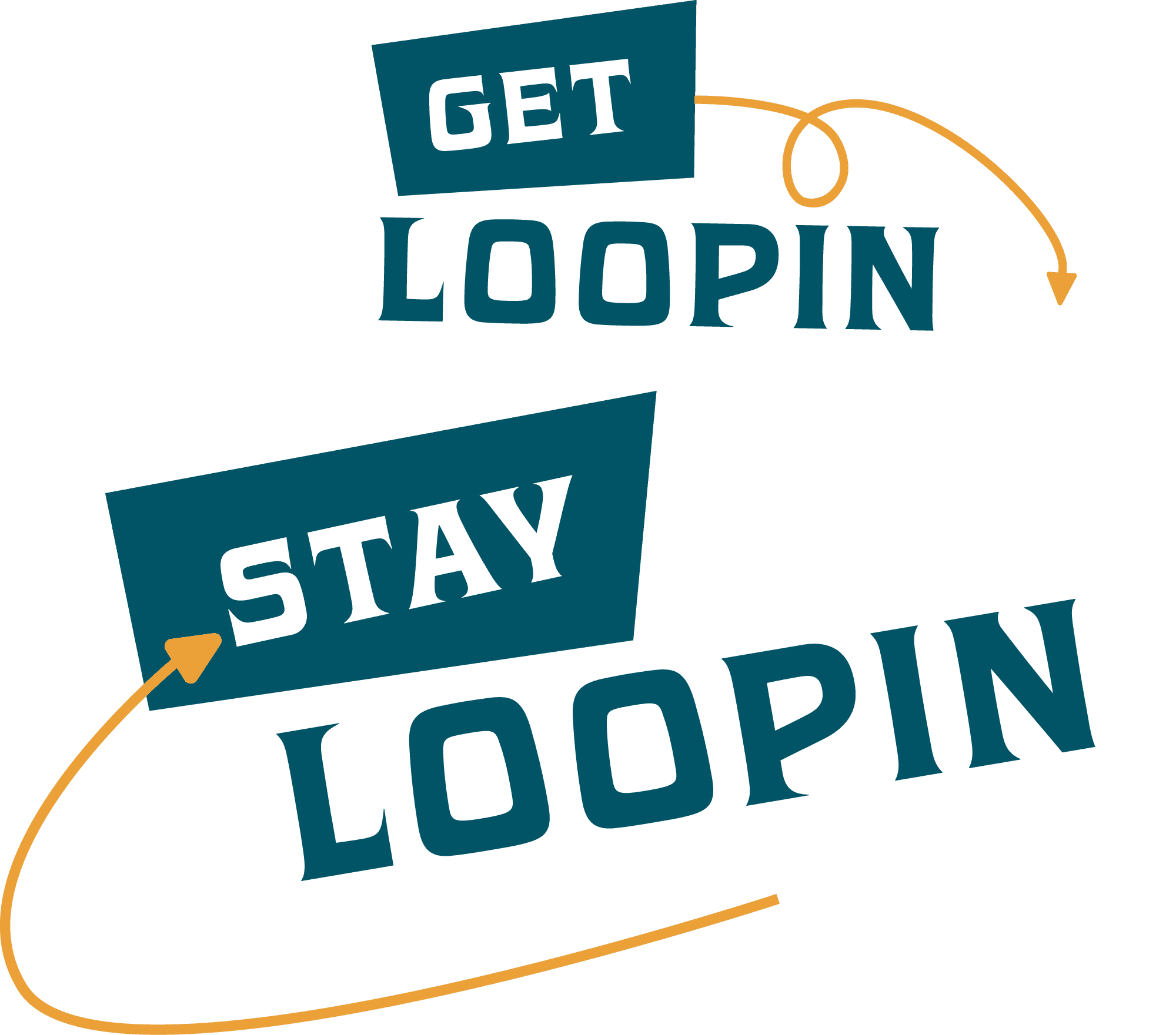Get Loopin Stay Loopin